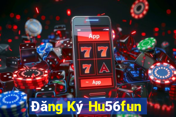 Đăng Ký Hu56fun