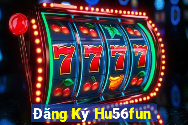 Đăng Ký Hu56fun