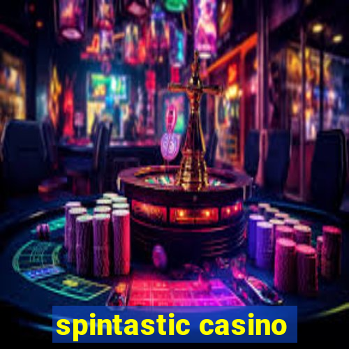 spintastic casino