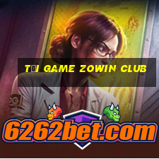 tải game zowin club