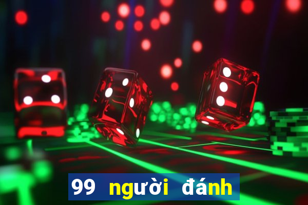 99 người đánh bạc ăn tiền thật