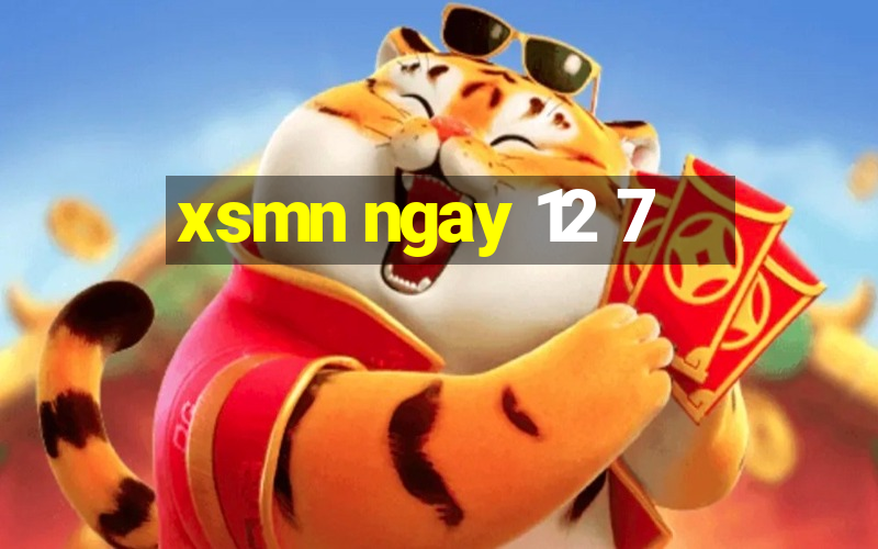 xsmn ngay 12 7