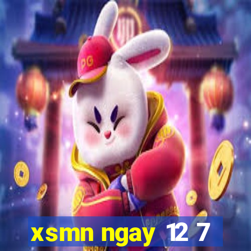 xsmn ngay 12 7