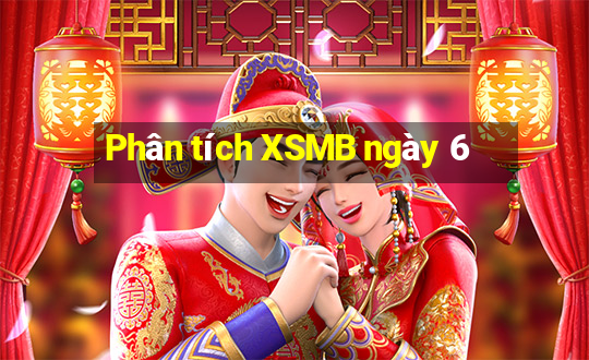 Phân tích XSMB ngày 6