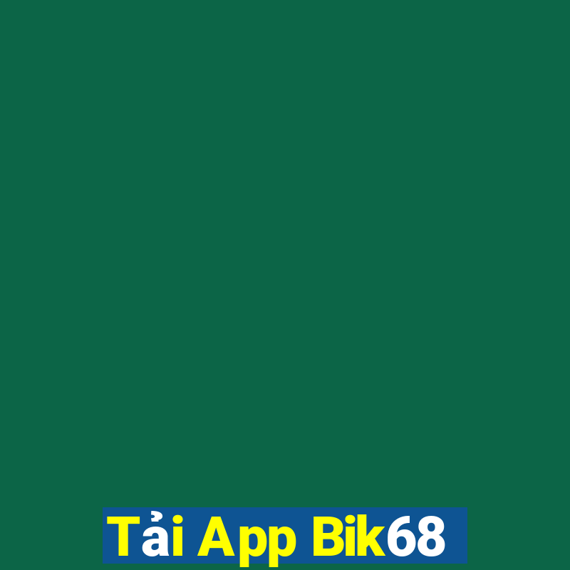 Tải App Bik68