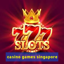 casino games singapore