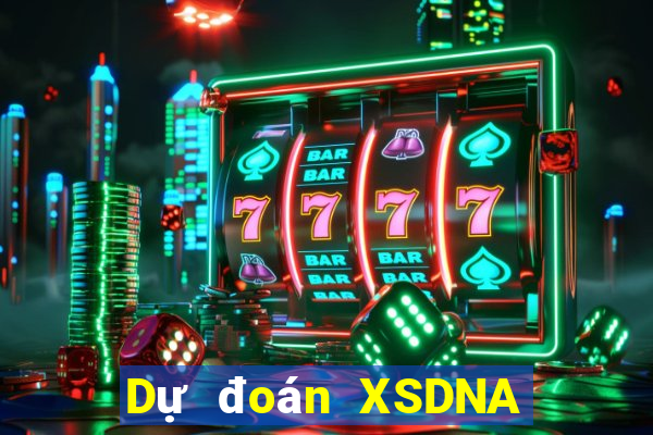 Dự đoán XSDNA ngày 30