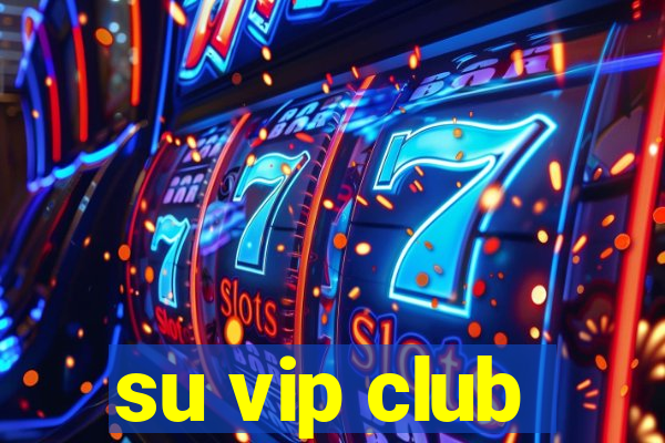 su vip club