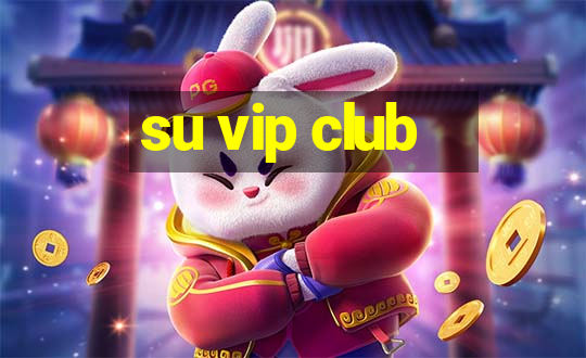 su vip club