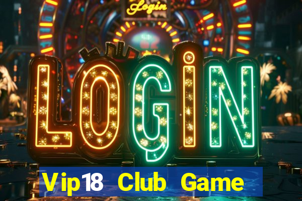 Vip18 Club Game Bài 789