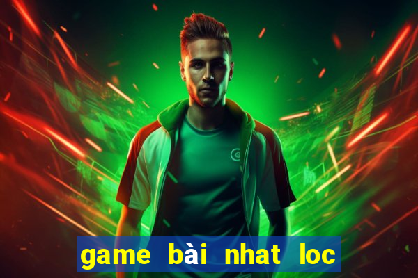 game bài nhat loc đổi thưởng cho iphone