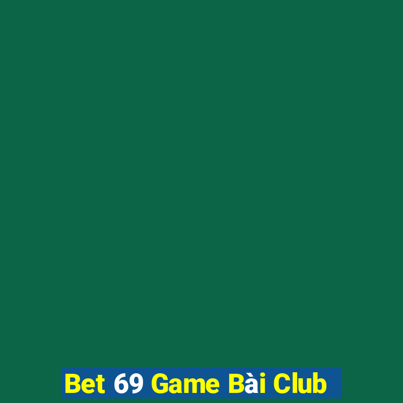 Bet 69 Game Bài Club