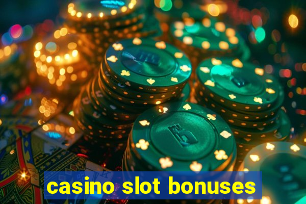 casino slot bonuses