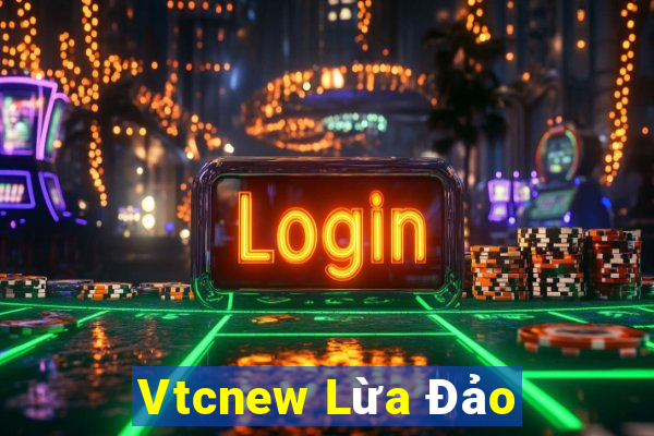 Vtcnew Lừa Đảo