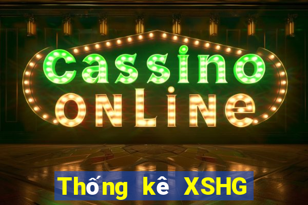 Thống kê XSHG Thứ 7