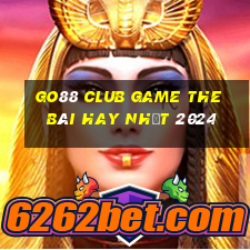 Go88 Club Game The Bài Hay Nhất 2024