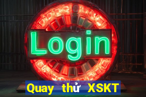 Quay thử XSKT hôm nay