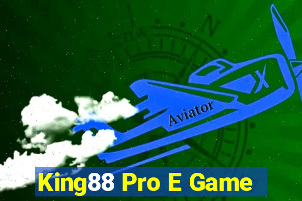 King88 Pro E Game