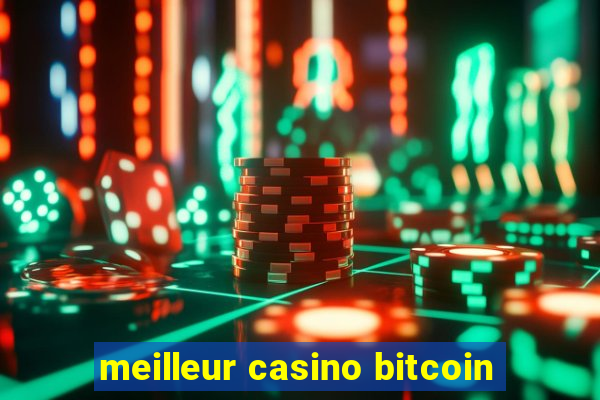 meilleur casino bitcoin