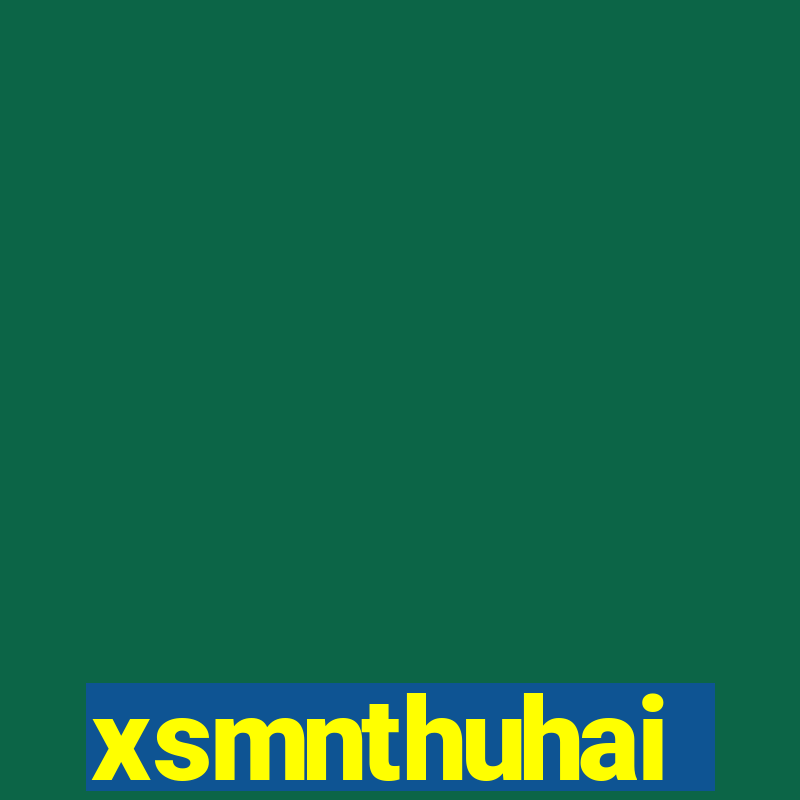 xsmnthuhai