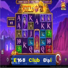 E168 Club Đại Lý Cấp 1 Game Bài