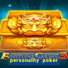 personality poker online game