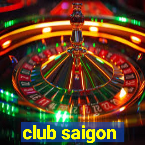 club saigon