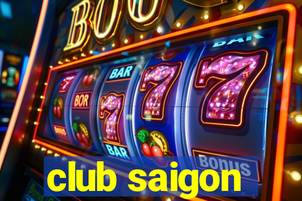 club saigon