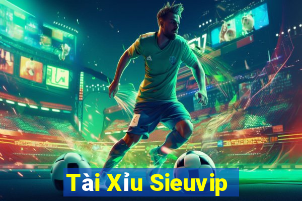 Tài Xỉu Sieuvip