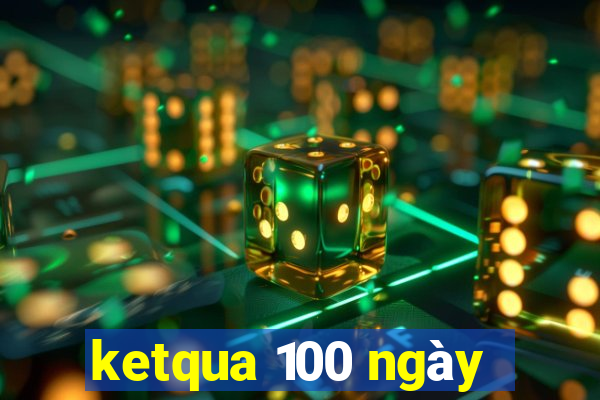 ketqua 100 ngày