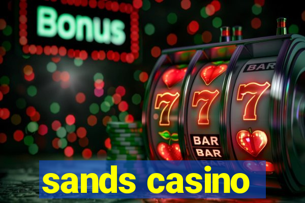 sands casino