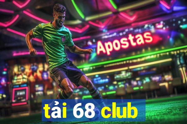 tải 68 club