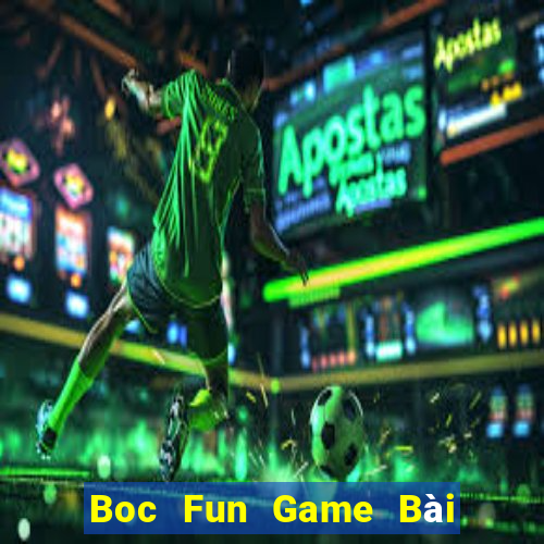 Boc Fun Game Bài Trên Máy Tính