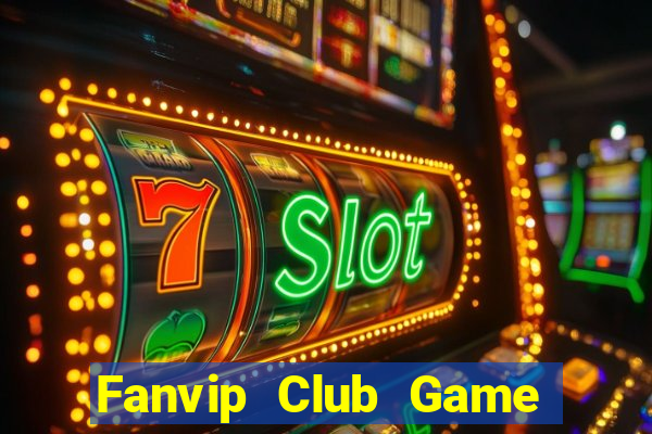 Fanvip Club Game Bài Ma Thuật