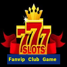 Fanvip Club Game Bài Ma Thuật