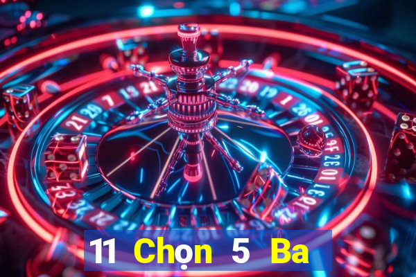 11 Chọn 5 Ba mật kéo đầy đủ