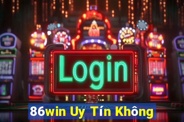 86win Uy Tín Không