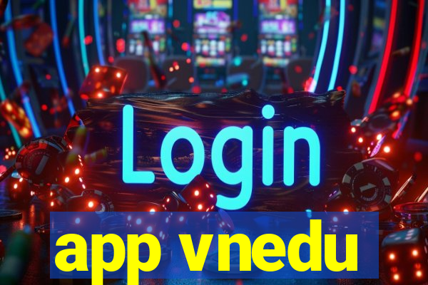 app vnedu