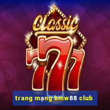 trang mạng bmw88 club