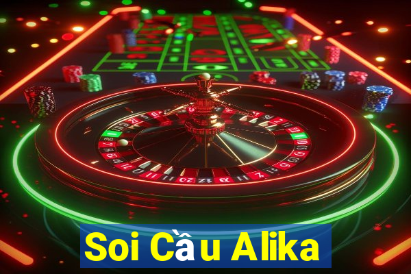 Soi Cầu Alika