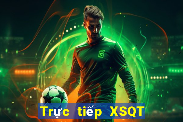 Trực tiếp XSQT ngày 24