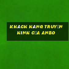 Khách hàng truyền hình của Anbo