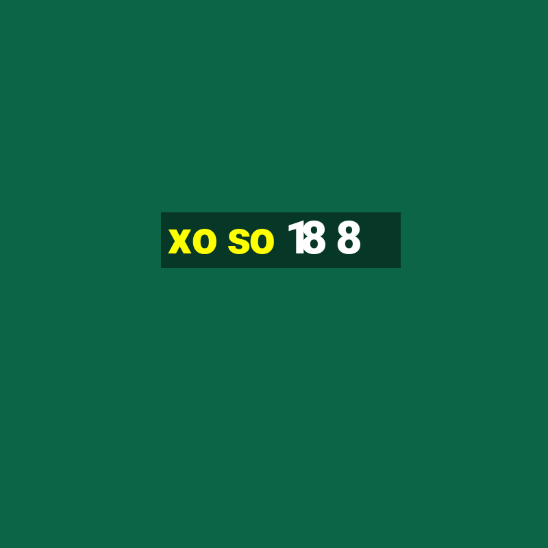 xo so 18 8