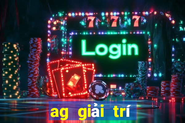 ag giải trí châu Á 365