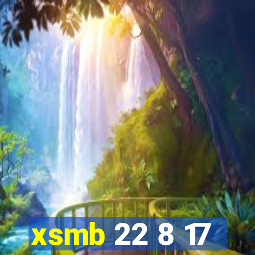 xsmb 22 8 17