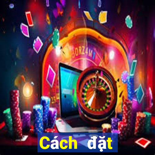 Cách đặt cược XSMN Thứ 2