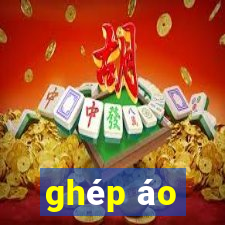 ghép áo