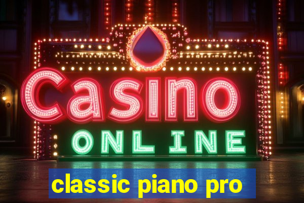 classic piano pro