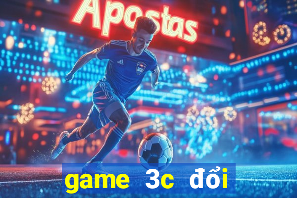 game 3c đổi thưởng 2019