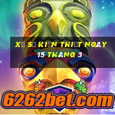 xổ số kiến thiết ngày 15 tháng 3